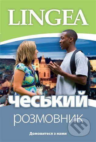Kniha: Чеський розмовник (Lingea). Lingea, 2022 Kniha: Чеський розмовник (Lingea). Lingea, 2022
