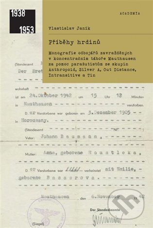 Kniha: Příběhy hrdinů (Vlastislav Janík). Academia, 2022 Kniha: Příběhy hrdinů (Vlastislav Janík). Academia, 2022