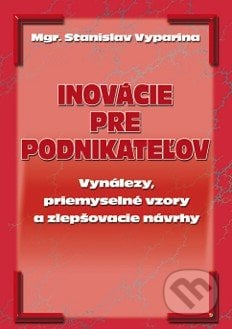 Inovácie pre podnikateľov - Stanislav Vyparina, Epos, 2000