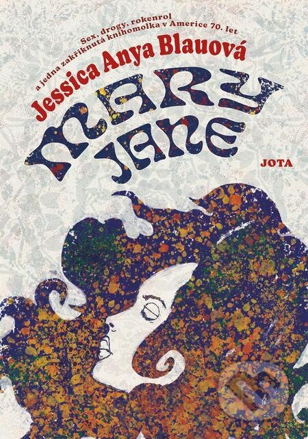 E-kniha: Mary Jane (Jessica Anya Blau). Jota, 2022 E-kniha: Mary Jane (Jessica Anya Blau). Jota, 2022