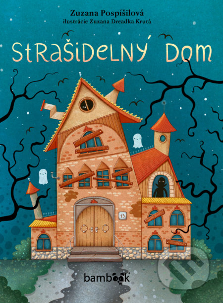 Kniha: Strašidelný dom (Zuzana Dreadka Krutá a Zuzana Pospíšilová). Bambook, 2022 Kniha: Strašidelný dom (Zuzana Dreadka Krutá a Zuzana Pospíšilová). Bambook, 2022