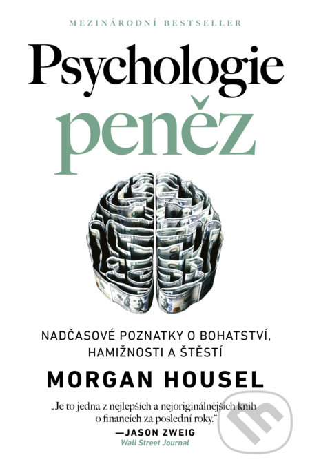 Kniha: Psychologie peněz (Morgan Housel). AURORA, 2022 Kniha: Psychologie peněz (Morgan Housel). AURORA, 2022