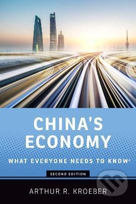 Kniha: China's Economy (Arthur R. Kroeber). Oxford University Press, 2020 Kniha: China's Economy (Arthur R. Kroeber). Oxford University Press, 2020