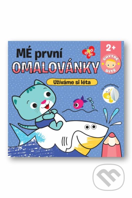 Kniha: Mé první omalovánky - Užíváme si léta (Svojtka&Co.). Svojtka&Co., 2022 Kniha: Mé první omalovánky - Užíváme si léta (Svojtka&Co.). Svojtka&Co., 2022