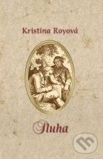 Kniha: Sluha (Kristína Royová). Misijná spoločnosť evanjelia Ježiša Krista, 2017 Kniha: Sluha (Kristína Royová). Misijná spoločnosť evanjelia Ježiša Krista, 2017