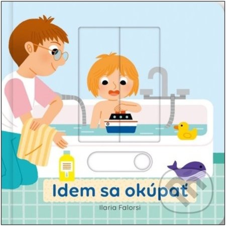 Kniha: Idem sa okúpať (Ilaria Falorsi). Svojtka&Co., 2022 Kniha: Idem sa okúpať (Ilaria Falorsi). Svojtka&Co., 2022