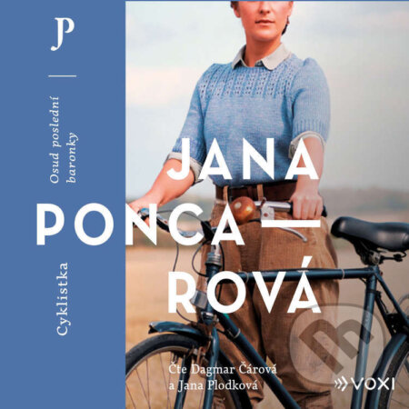 Audiokniha: Cyklistka (Jana Poncarová). Voxi, 2022 Audiokniha: Cyklistka (Jana Poncarová). Voxi, 2022