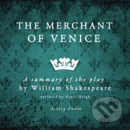 The Merchant of Venice, a Summary of the Play (EN) - William Shakespeare, Saga Egmont, 2022