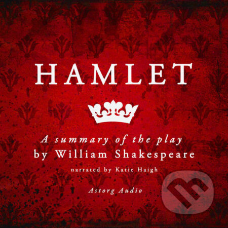 Hamlet by Shakespeare, a Summary of the Play (EN) - William Shakespeare, Saga Egmont, 2022