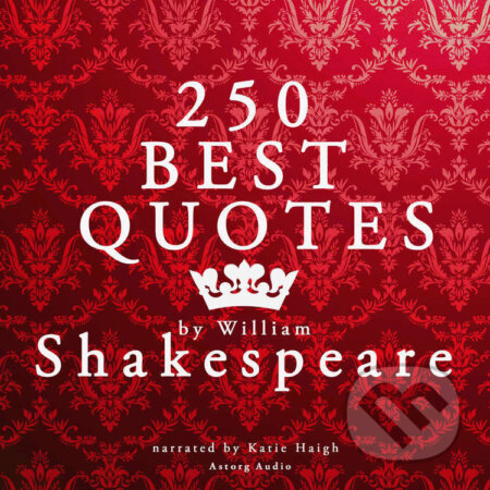 Audiokniha: Best Quotes by William Shakespeare (EN) (William Shakespeare). Saga Egmont, 2022 Audiokniha: Best Quotes by William Shakespeare (EN) (William Shakespeare). Saga Egmont, 2022