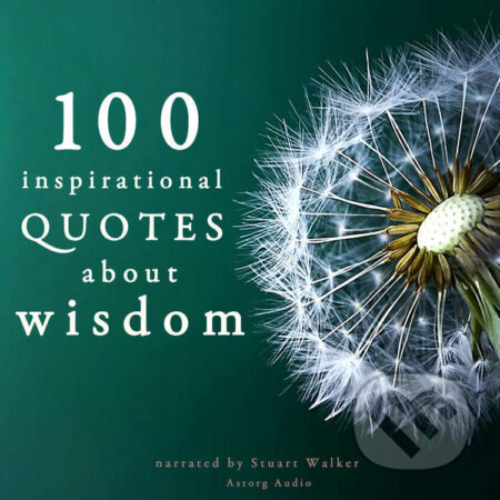 Audiokniha: 100 Quotes About Wisdom (EN) (John Mac). Saga Egmont, 2022 Audiokniha: 100 Quotes About Wisdom (EN) (John Mac). Saga Egmont, 2022
