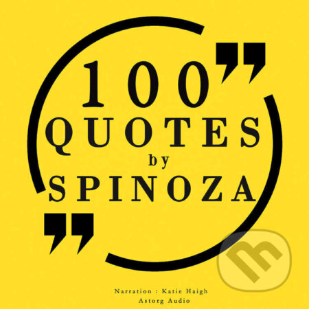 Audiokniha: 100 Quotes by Baruch Spinoza (EN) (Baruch Spinoza). Saga Egmont, 2022 Audiokniha: 100 Quotes by Baruch Spinoza (EN) (Baruch Spinoza). Saga Egmont, 2022