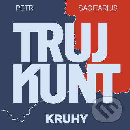 Audiokniha: Trujkunt I. - Kruhy (Petr Sagitarius). Tympanum, 2022 Audiokniha: Trujkunt I. - Kruhy (Petr Sagitarius). Tympanum, 2022