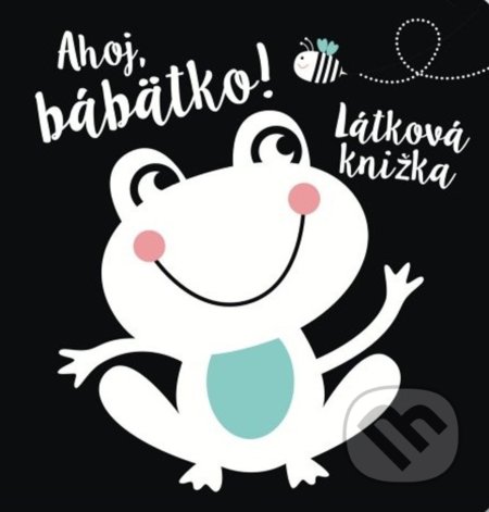 Kniha: Ahoj, bábätko! (Svojtka&Co.). Svojtka&Co., 2022 Kniha: Ahoj, bábätko! (Svojtka&Co.). Svojtka&Co., 2022