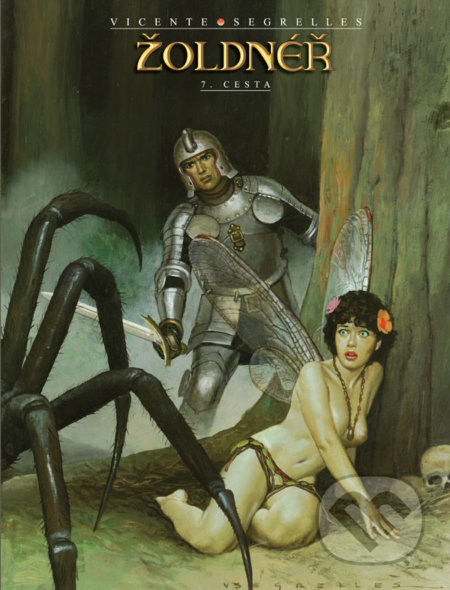 Kniha: Žoldnéř 7: Cesta (Vicente Segrelles). Crew, 2022 Kniha: Žoldnéř 7: Cesta (Vicente Segrelles). Crew, 2022