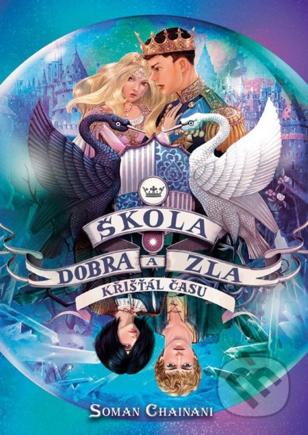 Kniha: Škola dobra a zla 5 (Soman Chainani). CooBoo CZ, 2022 Kniha: Škola dobra a zla 5 (Soman Chainani). CooBoo CZ, 2022