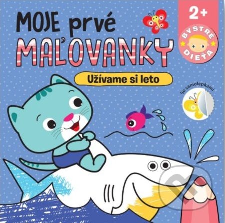 Kniha: Moje prvé maľovanky - Užívame si leto (Svojtka&Co.). Svojtka&Co., 2022 Kniha: Moje prvé maľovanky - Užívame si leto (Svojtka&Co.). Svojtka&Co., 2022
