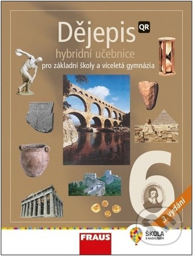 Kniha: Dějepis 6 hybridní učebnice (Fraus). Fraus, 2022 Kniha: Dějepis 6 hybridní učebnice (Fraus). Fraus, 2022