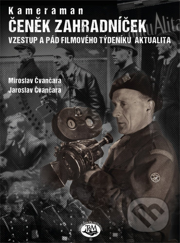 Kniha: Kameraman Čeněk Zahradníček (Miroslav Čvančara a Jaroslav Čvančara). Toužimský a Moravec, 2022 Kniha: Kameraman Čeněk Zahradníček (Miroslav Čvančara a Jaroslav Čvančara). Toužimský a Moravec, 2022