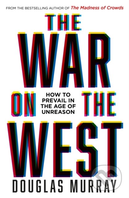 Kniha: The War on the West (Douglas Murray). HarperCollins, 2022 Kniha: The War on the West (Douglas Murray). HarperCollins, 2022