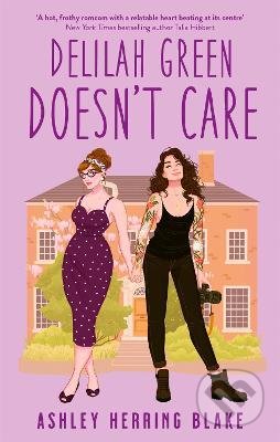 Kniha: Delilah Green Doesn't Care (Ashley Herring Blake). Atom, Little Brown, 2022 Kniha: Delilah Green Doesn't Care (Ashley Herring Blake). Atom, Little Brown, 2022