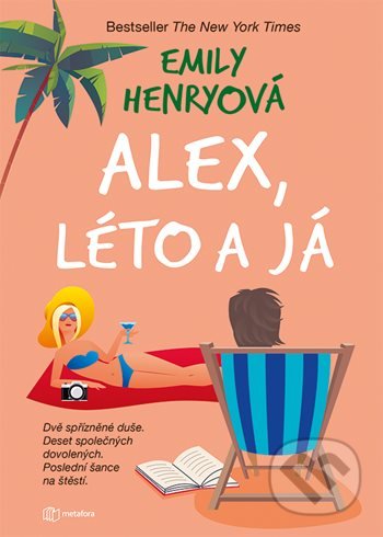 Kniha: Alex, léto a já (Emily Henry). Grada, 2022 Kniha: Alex, léto a já (Emily Henry). Grada, 2022