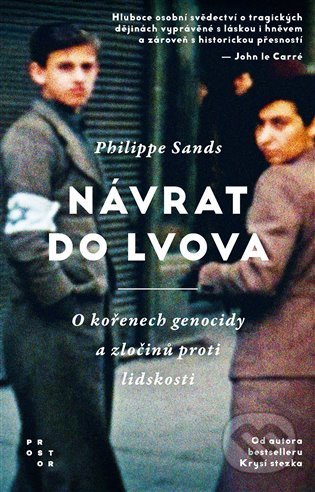 Kniha: Návrat do Lvova (Philippe Sands). Prostor, 2022 Kniha: Návrat do Lvova (Philippe Sands). Prostor, 2022
