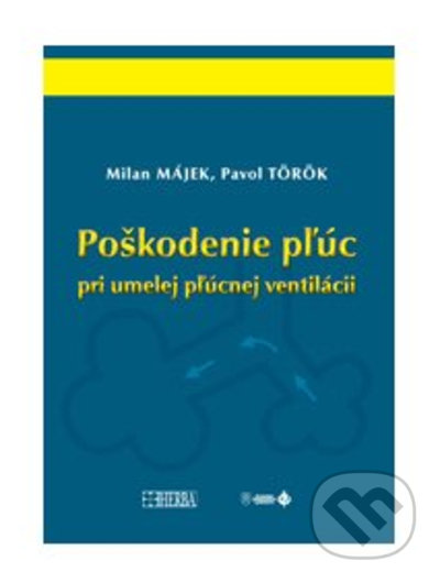 Kniha: Poškodenie pľúc pri umelej pľúcnej ventilácii (Milan Májek a Peter Török). Herba, 2022 Kniha: Poškodenie pľúc pri umelej pľúcnej ventilácii (Milan Májek a Peter Török). Herba, 2022