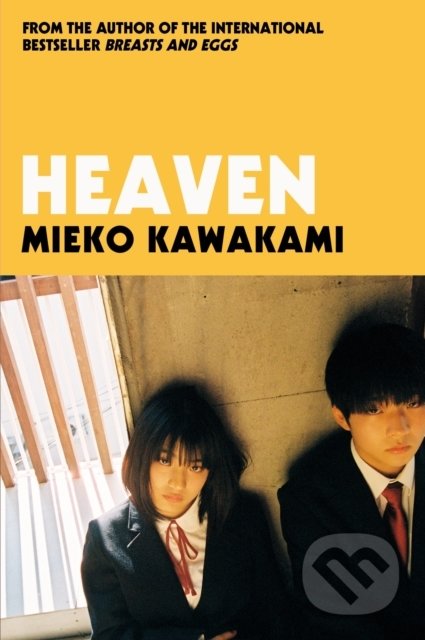 Kniha: Heaven (Mieko Kawakami), 2022 Kniha: Heaven (Mieko Kawakami), 2022