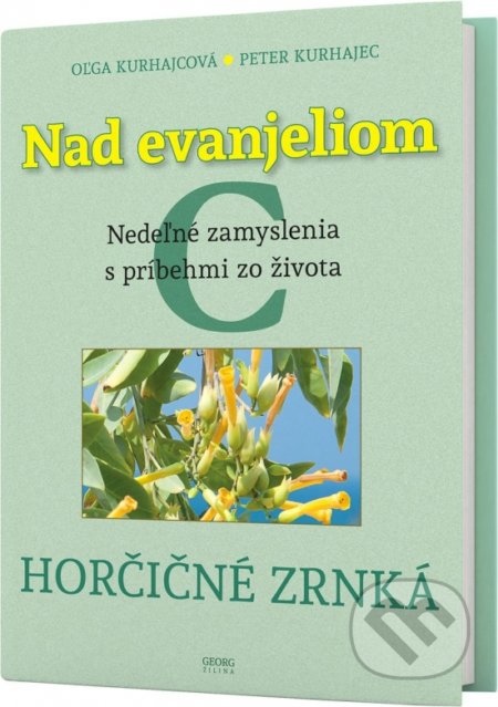 Kniha: Nad Evanjeliom C (Oľga Kurhajcová a Peter Kurhajec). Georg, 2022 Kniha: Nad Evanjeliom C (Oľga Kurhajcová a Peter Kurhajec). Georg, 2022