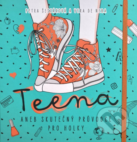 Kniha: Teena (Petra Šestáková a Vera de Nera). Teena, 2022 Kniha: Teena (Petra Šestáková a Vera de Nera). Teena, 2022