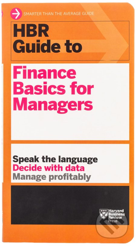 Kniha: HBR Guide to Finance Basics for Managers (Harvard Business Press). Harvard Business Press, 2012 Kniha: HBR Guide to Finance Basics for Managers (Harvard Business Press). Harvard Business Press, 2012