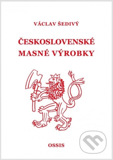 Kniha: Československé masné výrobky (Václav Šedivý). Václav Šedivý, 2022 Kniha: Československé masné výrobky (Václav Šedivý). Václav Šedivý, 2022