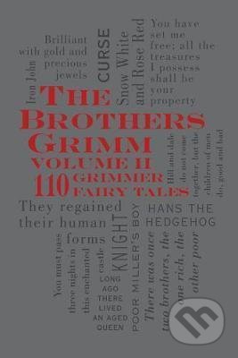 Kniha: The Brothers Grimm Volume II: 110 Grimmer Fairy Tales (Brothers Grimm). Canterbury Classics, 2018 Kniha: The Brothers Grimm Volume II: 110 Grimmer Fairy Tales (Brothers Grimm). Canterbury Classics, 2018