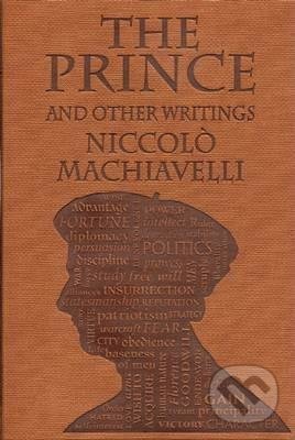 Kniha: The Prince and Other Writings (Niccolò Machiavelli). Canterbury Classics, 2018 Kniha: The Prince and Other Writings (Niccolò Machiavelli). Canterbury Classics, 2018