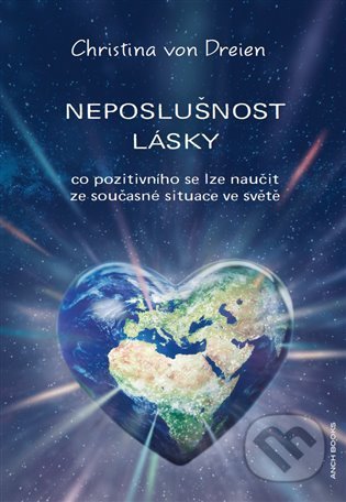 Kniha: Neposlušnost lásky (Christina von Dreien). Anch-books, 2022 Kniha: Neposlušnost lásky (Christina von Dreien). Anch-books, 2022