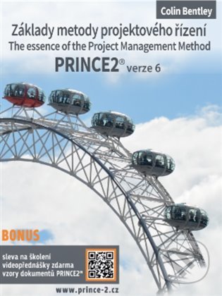 Základy metody projektového řízení PRINCE2 verze 6 - Colin Bentley, INBOX SK, 2022