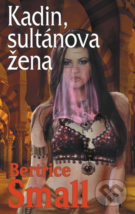 E-kniha: Kadin, sultánova žena (Bertrice Small). Baronet, 2012 E-kniha: Kadin, sultánova žena (Bertrice Small). Baronet, 2012