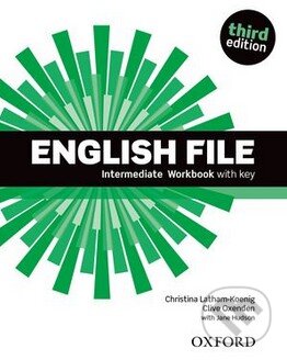 Kniha: English File - Intermediate - Workbook with Key (Christina Latham-Koenig, Clive Oxenden a Jane Hudson). Oxford University Press, 2013 Kniha: English File - Intermediate - Workbook with Key (Christina Latham-Koenig, Clive Oxenden a Jane Hudson). Oxford University Press, 2013