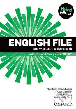 Kniha: New English File - Intermediate - Teacher's Book (Anna Lowy, Beatriz Martin Garcia, Christina Latham-Koenig a Clive Oxenden). Oxford University Press, 2013 Kniha: New English File - Intermediate - Teacher's Book (Anna Lowy, Beatriz Martin Garcia, Christina Latham-Koenig a Clive Oxenden). Oxford University Press, 2013