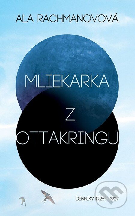 Kniha: Mliekarka z Ottakringu (Aľa Rachmanovová). Premedia, 2013 Kniha: Mliekarka z Ottakringu (Aľa Rachmanovová). Premedia, 2013