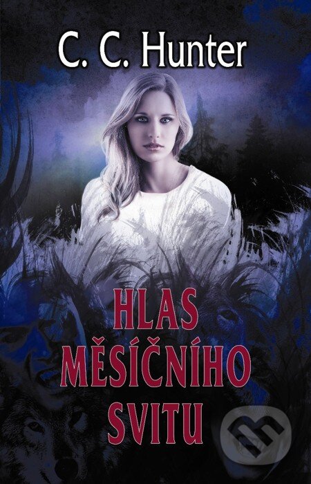 E-kniha: Hlas měsíčního svitu (C.C. Hunter). Baronet, 2013 E-kniha: Hlas měsíčního svitu (C.C. Hunter). Baronet, 2013
