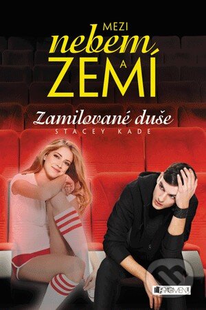 Kniha: Zamilované duše (Stacey Kade). Nakladatelství Fragment, 2013 Kniha: Zamilované duše (Stacey Kade). Nakladatelství Fragment, 2013