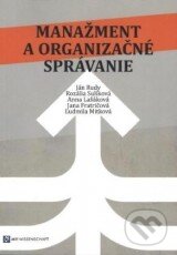 Kniha: Manažment a organizačné správanie (Ján Rudy a kolektív). MV-Wissenschaft, 2013 Kniha: Manažment a organizačné správanie (Ján Rudy a kolektív). MV-Wissenschaft, 2013