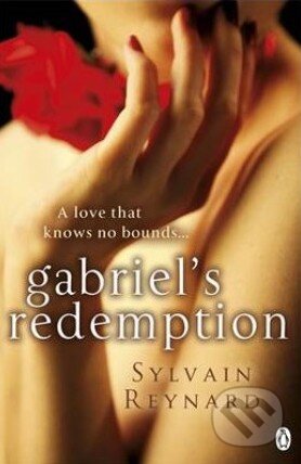 Kniha: Gabriel's Redemption (Sylvain Reynard). Michael Joseph, 2013 Kniha: Gabriel's Redemption (Sylvain Reynard). Michael Joseph, 2013