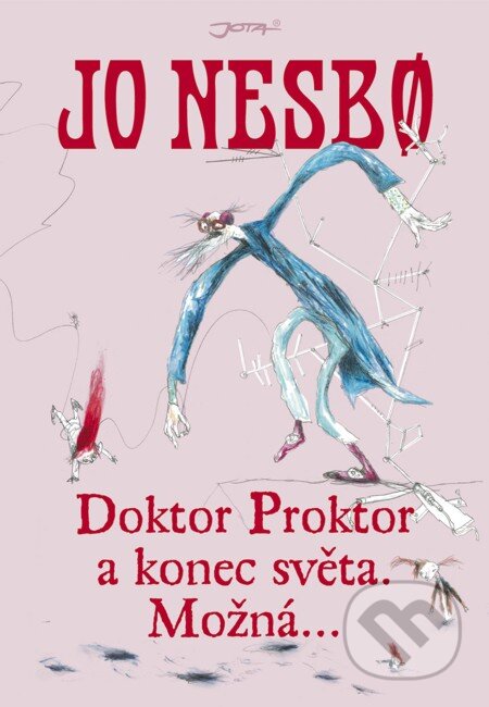E-kniha: Doktor Proktor a konec světa. Možná... (Jo Nesbo). Jota, 2013 E-kniha: Doktor Proktor a konec světa. Možná... (Jo Nesbo). Jota, 2013