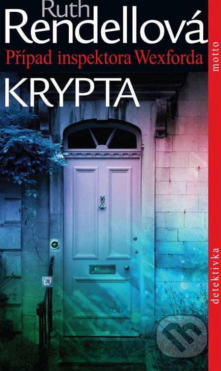 Kniha: Krypta (Ruth Rendell). Motto, 2013 Kniha: Krypta (Ruth Rendell). Motto, 2013