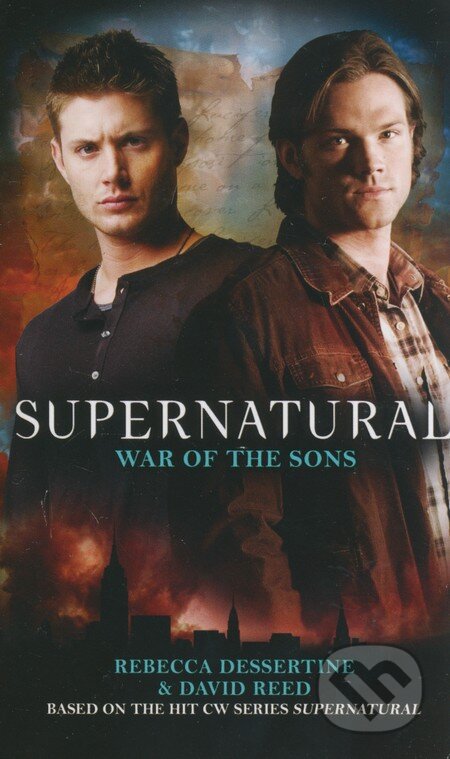 Kniha: Supernatural: War of the Sons (David Reed a Rebecca Dessertine). Titan Books, 2010 Kniha: Supernatural: War of the Sons (David Reed a Rebecca Dessertine). Titan Books, 2010