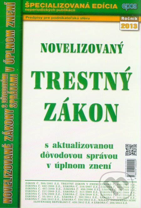 Kniha: Novelizovaný trestný zákon (Epos). Epos, 2013 Kniha: Novelizovaný trestný zákon (Epos). Epos, 2013