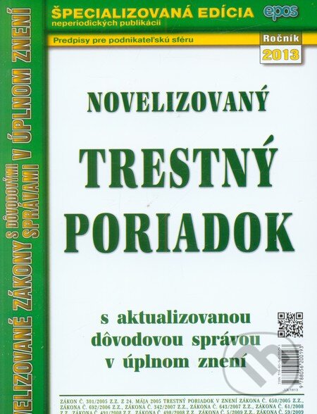 Kniha: Novelizovaný trestný poriadok (Epos). Epos, 2013 Kniha: Novelizovaný trestný poriadok (Epos). Epos, 2013
